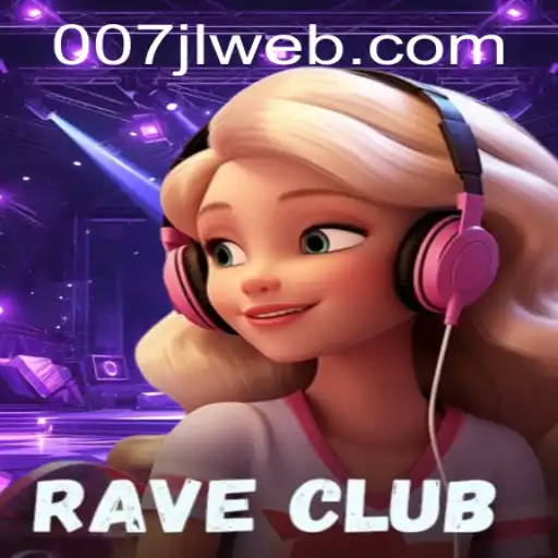 RaveClub: Enter the Electrifying World of 007JL.COM's Latest Gaming Sensation