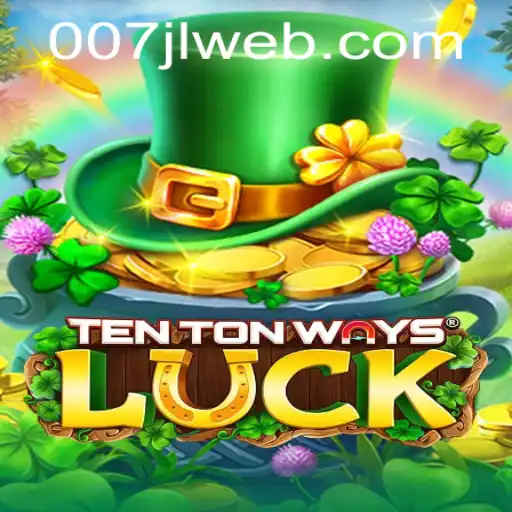 Discover the Thrills of TenTonWaysLuck: A Gaming Experience from 007JL.COM